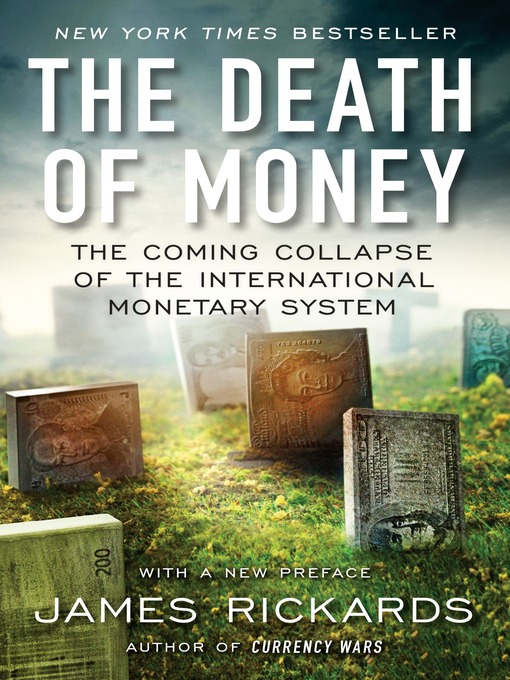 Title details for The Death of Money by James Rickards - Available
